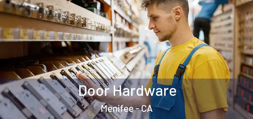  Door Hardware Menifee - CA