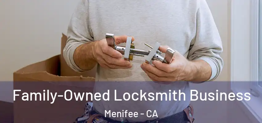  Family-Owned Locksmith Business Menifee - CA