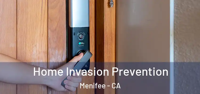  Home Invasion Prevention Menifee - CA