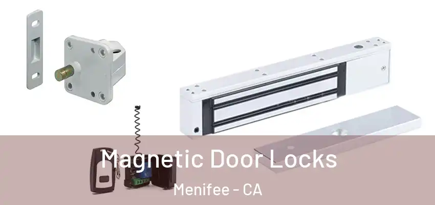  Magnetic Door Locks Menifee - CA