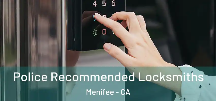  Police Recommended Locksmiths Menifee - CA