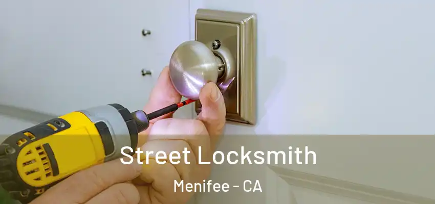  Street Locksmith Menifee - CA