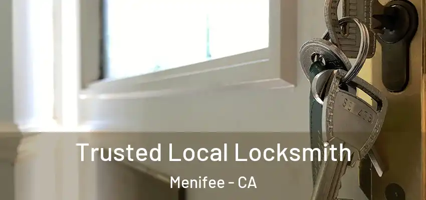  Trusted Local Locksmith Menifee - CA